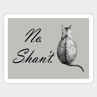 Lispe No. Shan't. Lazy Cat Sticker